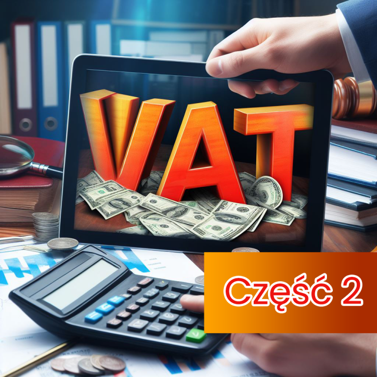 VAT w Praktyce Biznesowej- Sposoby na Optymalizację część 2
